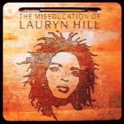 Lauryn Hill - The Miseducation Of Lauryn Hill