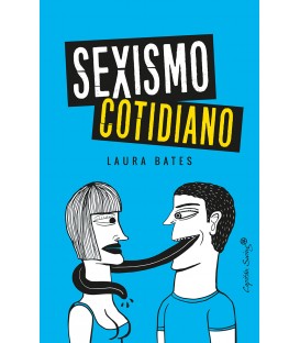 Sexismo cotidiano - Laura Bates - Capitan Swing