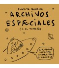 Archivos espaeciales - Flavita Banana - Astiberri