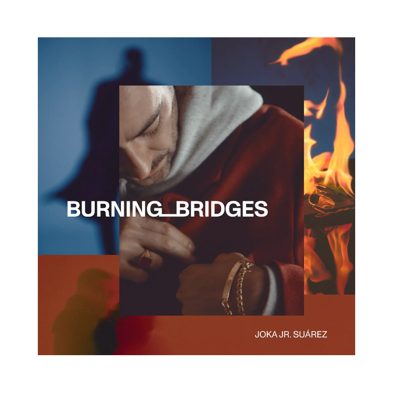 Joka Jr Suarez - Burning Bridges