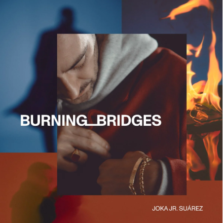 Joka Jr Suarez - Burning Bridges