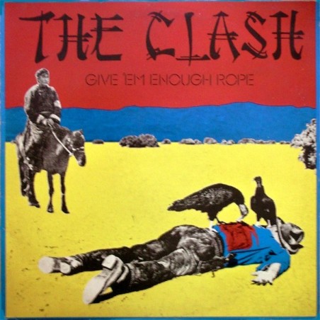 The Clash - Give 'em enough rope