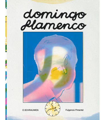 Domingo flamenco - Olivier Schrauwen - Fulgencio Pimentel