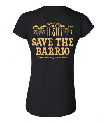 Camiseta Mujer Save The Barrio - WE RESIST